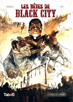 Les Bêtes de Black City - T02 - Le Poids des Chaînes
