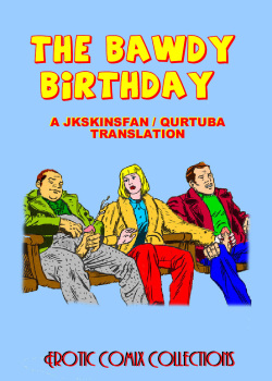 THE BAWDY BIRTHDAY - A JKSKINSFAN / QURTUBA TRANSLATION
