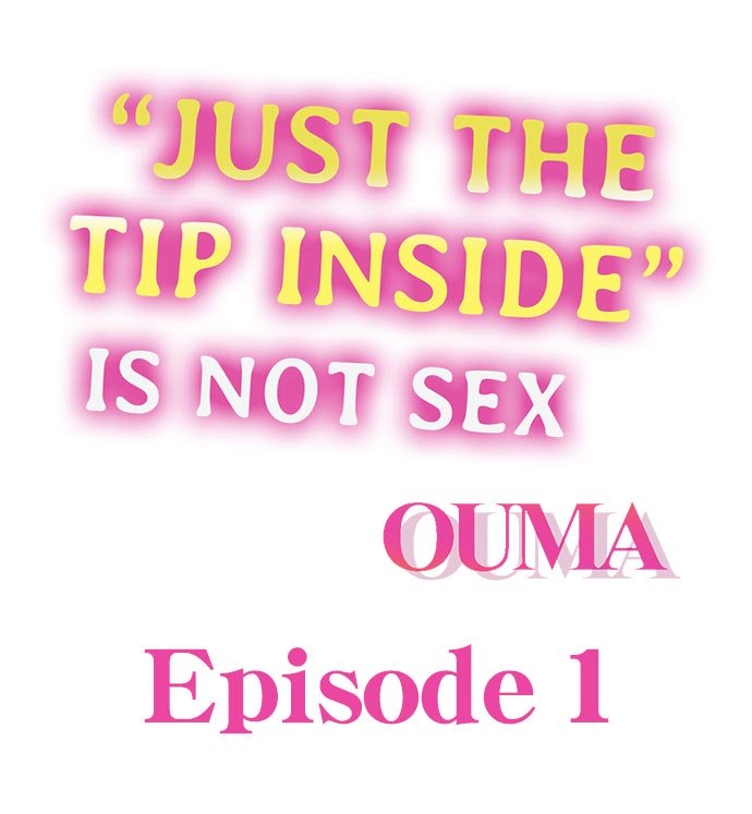 Just the Tip Inside is Not Sex Ch.6/? page 2 full