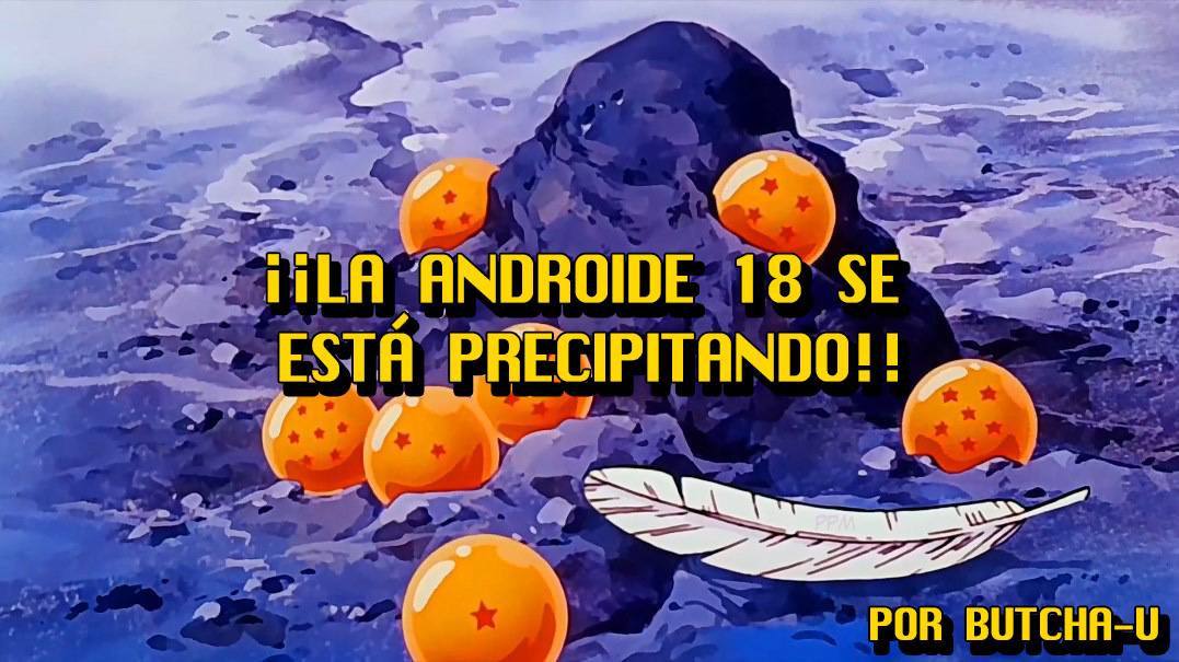 Hachamecha ga Oshiyosetekurun Ho~o!! | ¡¡La androide 18 se está precipitando!!   =Vile= page 1 full